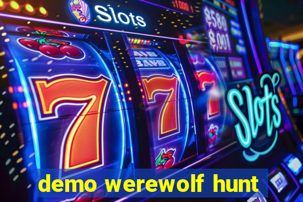 demo werewolf hunt